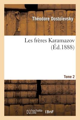 Les Freres Karamazov.Tome 2 FRE-LES FRERES KARAMAZOVTOME 2 （Litterature） [ Theodore Dostoievsky ]