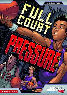 Full Court Pressure FULL COURT PRESSURE （Sports Illustrated Kids Graphic Novels） [ Jessica Gunderson ]