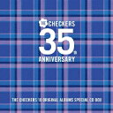 THE CHECKERS 35th Anniversary チェッカーズ・オリジナルアルバム・スペシャルCDBOX (完全限定生産盤) [ チェッカーズ ]