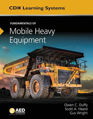 Fundamentals of Mobile Heavy Equipment: AED Foundation Technical Standards FUNDAMENTALS OF MOBILE HEAVY E [ Gus Wright ]