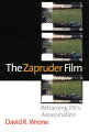 David Wrone, one of the nation's foremost authorities on the JFK assassination, reexamines Zapruder's film with a fresh eye and a deep knowledge of the forensic evidence.