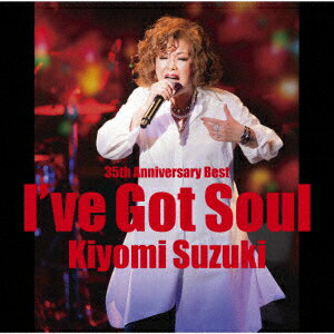 ～35th Anniversary Best～”I've Got Soul” [ 鈴木聖美 ]