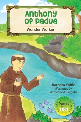 ��ŷ�֥å������㤨���Anthony of Padua: Wonder Worker ANTHONY OF PADUA ��Saints and Me!�� [ Barbara Yoffie ]�פβ����Ǥ������ʤ�1,267�ߤˤʤ�ޤ���
