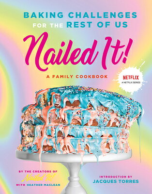 Nailed It!: Baking Challenges for the Rest of Us NAILED IT [ Nailed It! ]
