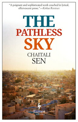 The Pathless Sky PATHLESS SKY [ Chaitali Sen ]