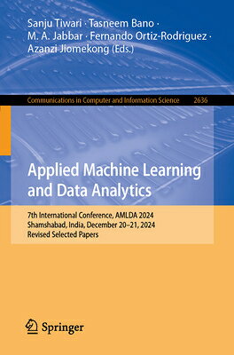 Applied Machine Learning and Data Analytics: 7th International Conference, Amlda 2024, Shamshabad, I