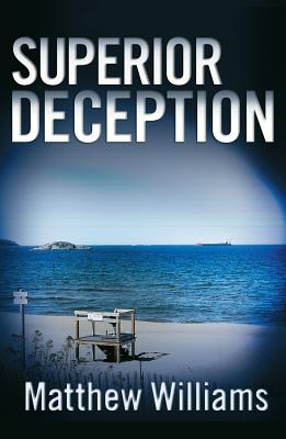 Superior Deception SUPERIOR DECEPTION （Lake Superior Mystery） 