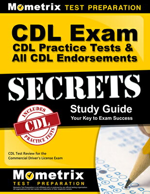 CDL Exam Secrets - CDL Practice Tests & All CDL Endorsements Study Guide: CDL Test Review for the Co