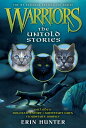 Warriors: The Untold Stories WARRIORS THE UNTOLD STORIES （Warriors Novella） Erin Hunter