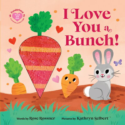I Love You a Bunch! I LOVE YOU A BUNCH （Punderland） [ Rose Rossner ]