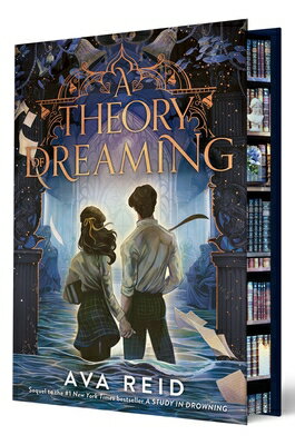 A Theory of Dreaming Deluxe Limited Edition: Sequel to a Study in Drowning THEORY OF DREAMING DLX LTD /E （Study in Drowning） [ Ava Reid ]