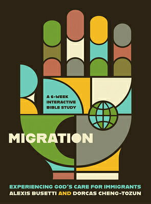 Migration: Experiencing God's Care for Immigrants - A 6-Week Interactive Bible Study MIGRATION （Made for Pax Bible Study） 