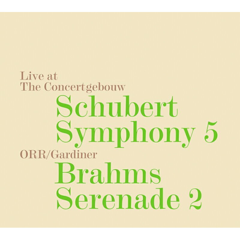 【輸入盤】シューベルト：交響曲第5番、ブラームス：セレナード第2番　ジョン・エリオット・ガーディナー＆オルケストル・レヴォリューショネル・エ