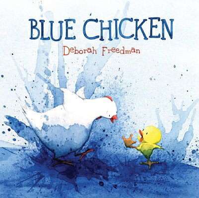 BLUE CHICKEN Deborah Freedman VIKING2011 Hardcover English ISBN：9780670012930 洋書 Books for kids（児童書） Juvenile Fiction