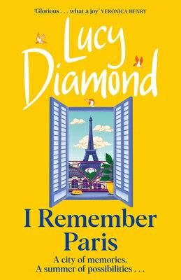 I Remember Paris: The Brand New, Captivating Novel from the Author of Anything Could Happen