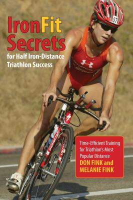 IronFit Secrets for Half Iron-Distance Triathlon Success: Time-Efficient Training for Triathlon's Mo IRONFIT SECRETS FOR HALF IRON [ Don Fink ]