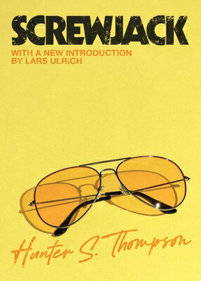 Screwjack: A Short Story SCREWJACK [ Hunter S. Thompson ]