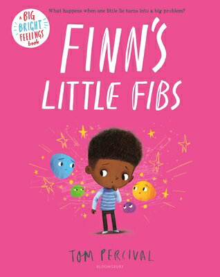 Finn's Little Fibs FINNS LITTLE FIBS Big Bright Feelings [ Tom Percival ]