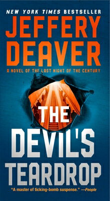 The Devil's Teardrop: A Novel of the Last Night of the Century DEVILS TEARDROP [ Jeffery Deaver ]