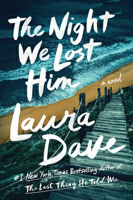 The Night We Lost Him NIGHT WE LOST HIM [ Laura Dave ]