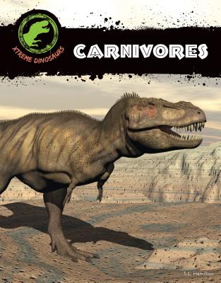 Carnivores CARNIVORES （Xtreme Dinosaurs） 