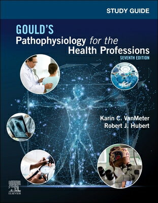 Study Guide for Gould's Pathophysiology for the Health Professions SG FOR GOULDS PATHOPHYSIOLOGY 
