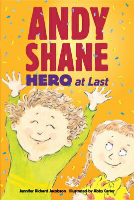 Andy Shane, Hero at Last ANDY SHANE HERO AT LAST （Andy Shane） [ Jennifer Richard Jacobson ]