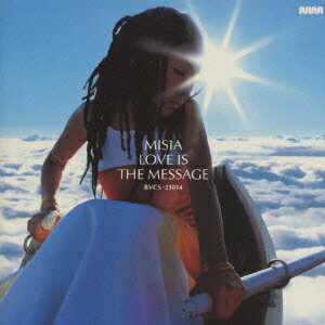 LOVE IS THE MESSAGE [ MISIA ]