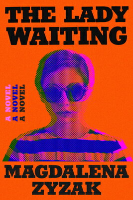 The Lady Waiting LADY WAITING [ Magdalena Zyzak ]