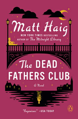 The Dead Fathers Club DEAD FATHERS CLUB [ Matt Haig ]