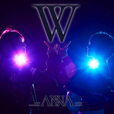 W (CD＋DVD) [ ANNA ]