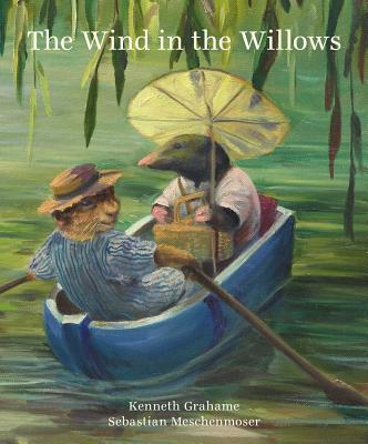 The Wind in the Willows WIND IN THE WILLOWS [ Sebastian Meschenmoser ]