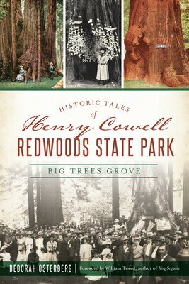 Historic Tales of Henry Cowell Redwoods State Park: Big Trees Grove HI...