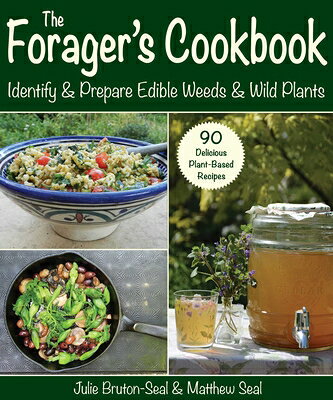 The Forager's Cookbook: Identify & Prepare Edible Weeds & Wild Plants FORAGERS CKBK 