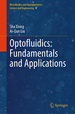 Optofluidics: Fundamentals and Applications OPTOFLUIDICS FUNDAMENTALS & AP （Microfluidics and Nanophotonics: Science and Engineering） 