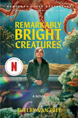 Remarkably Bright Creatures [Movie Tie-In] REMARKABLY BRIGHT CREATURES MO [ Shelby Van Pelt ]