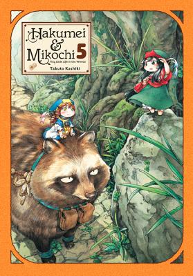 Hakumei Mikochi: Tiny Little Life in the Woods, Vol. 5 HAKUMEI MIKOCHI TINY LITTLE （Hakumei Mikochi） Takuto Kashiki