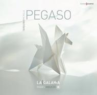 【輸入盤】Pegaso: La Galania Andueza Mauch Infante Casali Sordo Oliveira