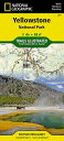 Yellowstone National Park Map MAP-YELLOWSTONE NATL PARK MAP （National Geographic Trails Illustrated Map） National Geographic Maps