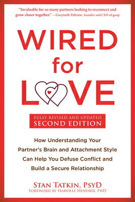 Wired for Love: How Understanding Your Partner's Brain and Attachment Style Can Help You Defuse Conf WIRED FOR LOVE 2/E [ Stan Tatkin ]