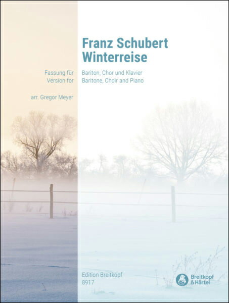 【輸入楽譜】シューベルト, Franz: 冬の旅 Op.89 D 911/バリトン独唱、混声四部合唱編曲ピアノ伴奏付/マイヤー編