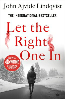 Let the Right One in LET THE RIGHT 1 IN [ John Ajvide Lindqvist ]