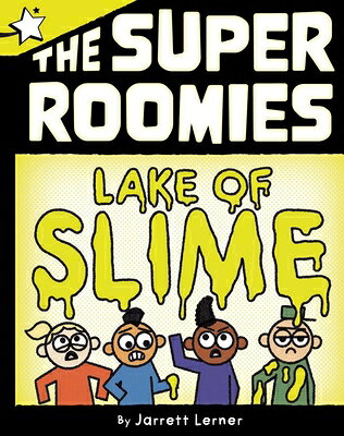 Lake of Slime: A Star Chapter Book LAKE OF SLIME （Super Roomies） 
