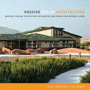 ŷ֥å㤨Passive Solar Architecture: Heating, Cooling, Ventilation, Daylighting and More Using Natural Flows PASSIVE SOLAR ARCHITECTURE [ David Bainbridge ]פβǤʤ18,691ߤˤʤޤ