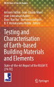 Testing and Characterisation of Earth-Based Building Materials and Elements: State-Of-The-Art Report TESTING & CHARACTERISATION OF （Rilem State-Of-The-Art Reports） [ Antonin Fabbri ]