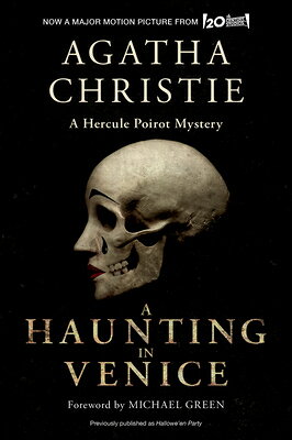 A Haunting in Venice : Originally Published as Hallowe'en Party: A Hercule Poirot Myst HAUNTING IN VENICE MOVIE TIE-I （Hercule Poirot Mysteries） 