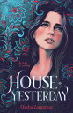 House of Yesterday [ Deeba Zargarpur ]