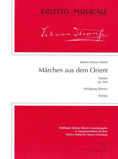 【輸入楽譜】シュトラウス二世, Johann: ワルツ「東洋の物語」 Op.444/ヨハン・シュトラウス全集版: 指揮者用大型スコア