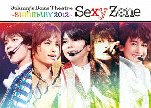Johnny's Dome Theatre～SUMMARY2012～Sexy Zone [ Sexy Zone ]