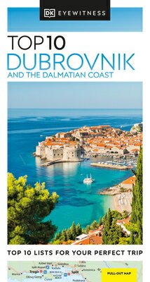 Eyewitness Top 10 Dubrovnik and the Dalmatian Coast EYEWITNESS TOP 10 DUBROVNIK & （Pocket Travel Guide） [ Dk Eyewitness ]